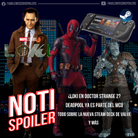 Noti-Spoiler: Loki en Doctor Strange 2, Deadpool se une al MCU, Valve lanzará la Steam Deck y más