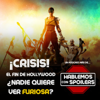 393 | ANALIZAMOS LA CRISIS EN HOLLYWOOD - ¿POR QUÉ ESTÁ FRACASANDO FURIOSA EN TAQUILLA? 