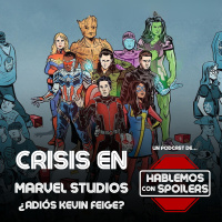368 | CRISIS EN MARVEL STUDIOS ¿Kevin Feige despedido?, The Marvels será un fracaso y la previa al final de Loki