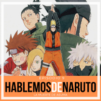 Hablemos de Naruto 09: Hidan, Kakuzu y la muerte de Asuma