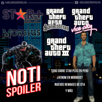 Noti-Spoiler: Todo sobre ST⭐R+ en Perú, ¿Venom estará en Morbius? y Los Nuevos Remakes de GTA