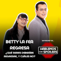 352 | Yo soy Betty, la fea ¡REGRESA! ¿Qué series deberían regresar, y cuáles no?, Mis Aventuras con Superman hizo lo que Snyder no pudo en 10 años y Misión Imposible 7 es el mejor blockbuster del 2023