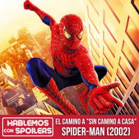 El Camino a Sin Camino a Casa: Spider-Man (2002) El inicio de una leyenda