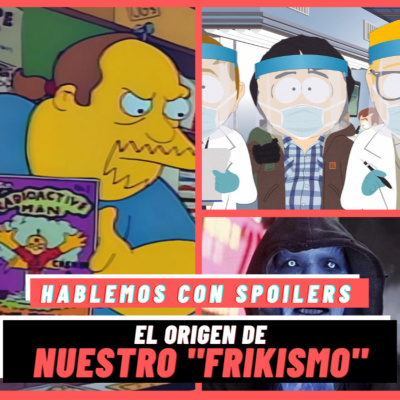 Hablemos Con Spoilers