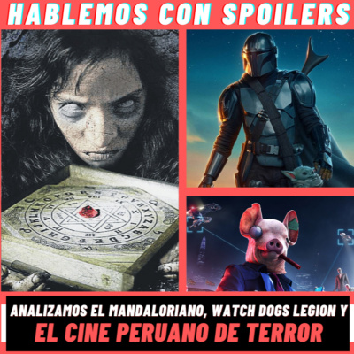 Hablemos Con Spoilers