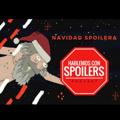 Hablemos Con Spoilers