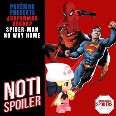 Hablemos Con Spoilers