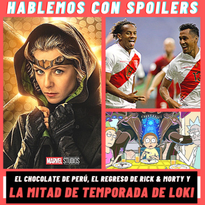 Hablemos Con Spoilers