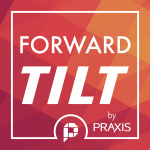 Forward Tilt By Praxis