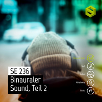SE 236: Binaurale Sounds, Teil 2