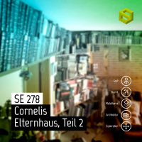 SE 278: Cornelis Elternhaus, Teil 2