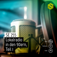 SE 255: Lokalradio in den 90ern, Teil 1