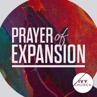 A Prayer of Overflowing Expansion | Prayer of Expansion Series