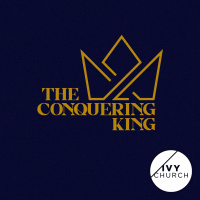 Christ The King | The Conquering King Series