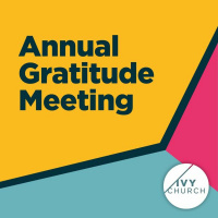 Ivy Church AGM - Annual Gratitude Meeting