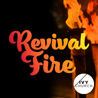 Stop the Fire Going Out | Revival Fire Series