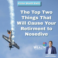 The Top Two Things That Will Cause Your Retirement to Nosedive