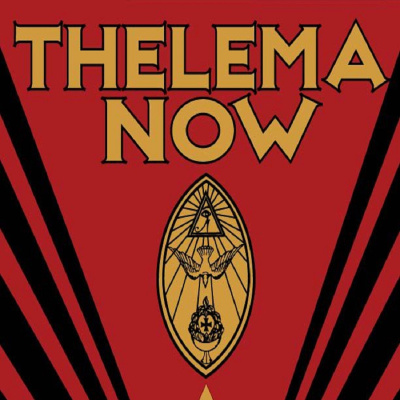 Thelema Now! Crowley, Ritual  Magick