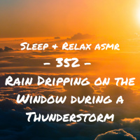 Rain Dripping on the Window during a Thunderstorm