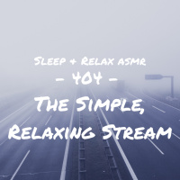 The Simple, Relaxing Stream