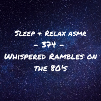 Whispered Rambles: The 80s