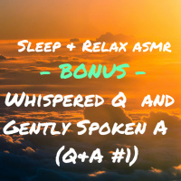 Whispered Questions amp Gently Spoken Answers (QampA #1)