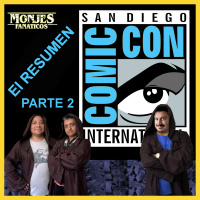 120. Resumiendo la Comic Con 2019 - Parte 2