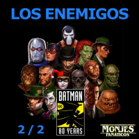 111. Los 80 Años de Batman - Parte 3: Otros Villanos.