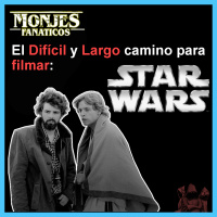 122. El Difícil y Largo Camino para Filmar STAR WARS. 