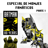 102. Los 80 años de Batman - Parte 1.