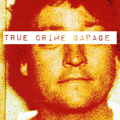 True Crime Garage