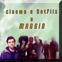 cinema e Netflix a MAGGIO