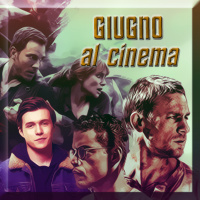 Giugno al cinema e su Netflix
