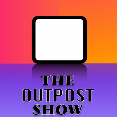 The Outpost Show