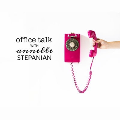 Office Talk With Annette Stepanian