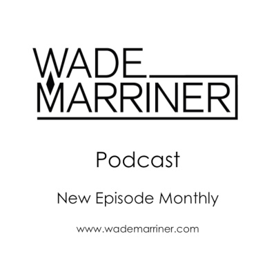 Wade Marriners Podcast