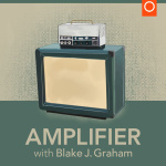 Amplifier With Blake J. Graham
