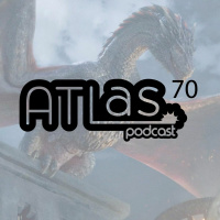 ATLas Podcast Episode 70: Dragon Con, Game of Thrones and Crown Heights Review