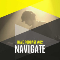 DAVE Podcast #02: Navigate