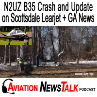 372 N2UZ Bonanza Crash: When Best Glide is Insufficient Scottsdale Learjet Update + GA News
