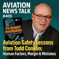 405 Aviation Safety Lessons from Todd Conklin: Human Factors, Margin  Mistakes