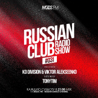 KD Division  Viktor Alekseenko - Russian Club #031 (Special Guest Mix by TonyTim)