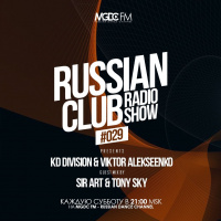 KD Division  Viktor Alekseenko - Russian Club #029 (Special Guest Mix by Sir Art  Tony Sky)