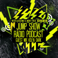 Viktor Alekseenko  Andrey Fresh - Jump Show #007 (Guest Mix by Kolya Dark)