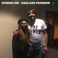 Episode 096 - Oakland, California PRESHOW