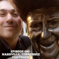 Episode 080 - Nashville, Tennessee POSTSHOW