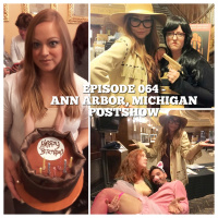 Episode 064 - Ann Arbor, Michigan POSTSHOW