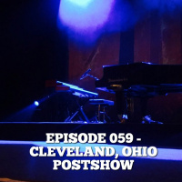 Episode 059 - Cleveland, Ohio POSTSHOW