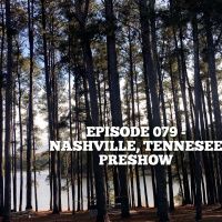 Episode 079 - Nashville, Tennessee PRESHOW