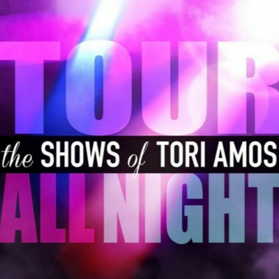 Tour All Night: The Shows Of Tori Amos
